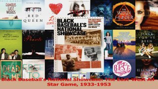 Black Baseballs National Showcase The EastWest AllStar Game 19331953 Read Online