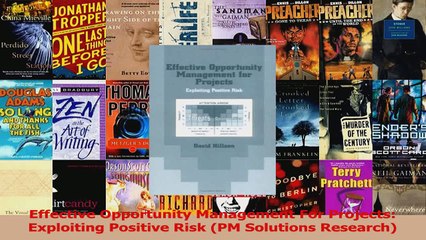 Effective Opportunity Management For Projects Exploiting Positive Risk PM Solutions PDF