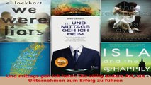 Download  Und mittags geh ich heim Die völlig andere Art ein Unternehmen zum Erfolg zu führen PDF Frei