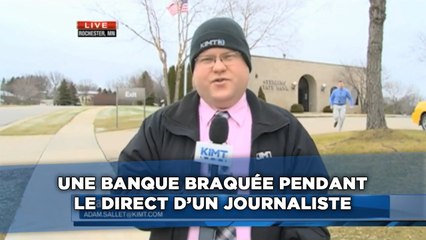 Une banque est braquée pendant le direct d'un journaliste