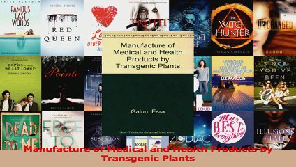 Manufacture of Medical and Health Products by Transgenic Plants PDF