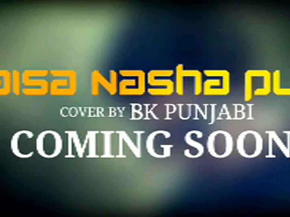 Paisa Nasha Pyar By Bk Punjabi