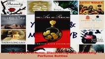 PDF Download  The Art of Perfume Discovering and Collecting Perfume Bottles PDF Full Ebook