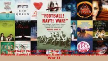 Read  Football Navy War How Military LendLease Players Saved the College Game and Helped Win Ebook Free
