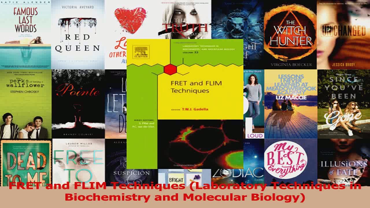 FRET and FLIM Techniques Laboratory Techniques in Biochemistry and Molecular Biology Read Online