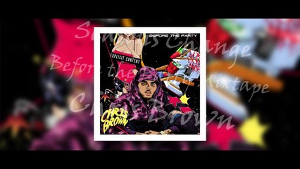 22. Chris Brown - Seasons Change (Before the Party Mixtape) 2015