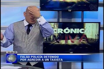 Crónica Viva – Falso policía detenido por agredir a un taxista