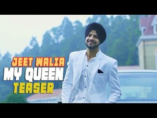 Jeet Walia - My Queen Teaser - Maninder Kailey - Latest Punjabi Song 2015