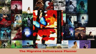 Read  The Migraine Deliverance Planner EBooks Online