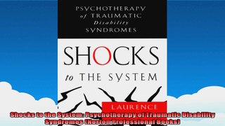 Shocks to the System Psychotherapy of Traumatic Disability Syndromes Norton Professional