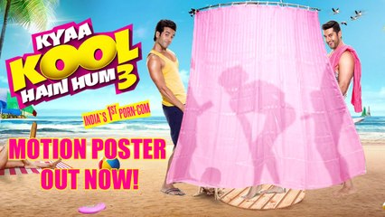 Kyaa Kool Hain Hum 3 | Motion Poster | 2016