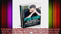 PTSD Guide For Individuals Suffering From Post Traumatic Stress Disorder Including PTSD
