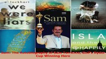 PDF Download  Sam The Autobiography of Sam Torrance Golfs Ryder Cup Winning Hero Download Full Ebook