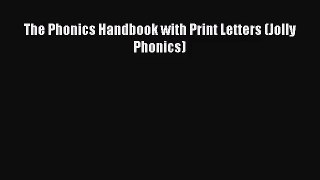 The Phonics Handbook with Print Letters (Jolly Phonics) [PDF Download] Full Ebook