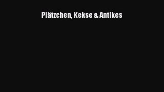 [Read] Plätzchen Kekse & Antikes Online