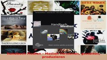 Download  Handbuch Medien  Medien verstehen gestalten produzieren PDF Online