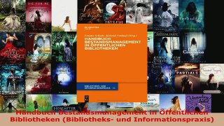 Download  Handbuch Bestandsmanagement in Öffentlichen Bibliotheken Bibliotheks und Ebook Frei