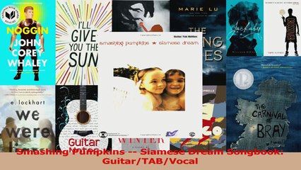 PDF Download  Smashing Pumpkins  Siamese Dream Songbook GuitarTABVocal Read Full Ebook