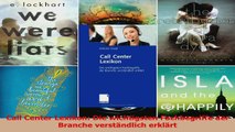 Lesen  Call Center Lexikon Die wichtigsten Fachbegriffe der Branche verständlich erklärt Ebook Online