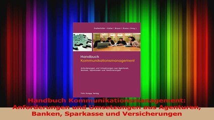 Download Video: Download  Handbuch Kommunikationsmanagement Anforderungen und Umsetzungen aus Agenturen Banken PDF Frei