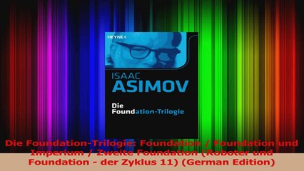 Read  Die FoundationTrilogie Foundation  Foundation und Imperium  Zweite Foundation Roboter Ebook Free