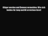 [PDF] Klüger werden und Demenz vermeiden: Wie sich beides für Jung und Alt erreichen lässt!