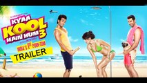 Kyaa Kool Hain Hum 3 (Official Trailer) Tusshar Kapoor, Aftab Shivdasani, Mandana Karimi | Hot & Sexy New Movie 2015 HD