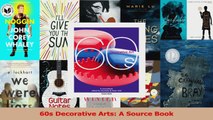 PDF Download  60s Decorative Arts A Source Book PDF Full Ebook