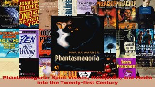 Read  Phantasmagoria Spirit Visions Metaphors and Media into the Twentyfirst Century Ebook Free