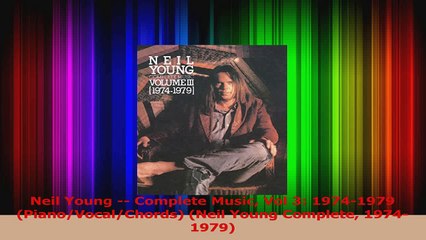 Download Video: PDF Download  Neil Young  Complete Music Vol 3 19741979 PianoVocalChords Neil Young Complete PDF Full Ebook