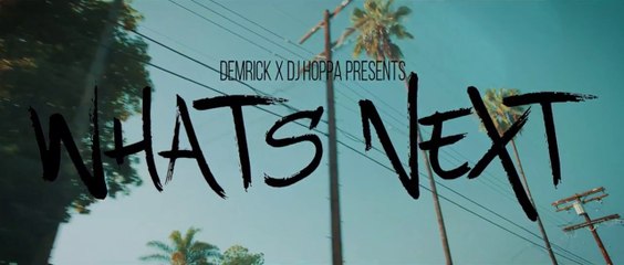 Demrick & DJ Hoppa "Whats Next"