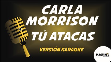 Carla Morrison - Tú Atacas - Versión Karaoke