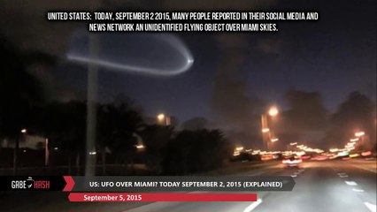 UFO OVER MIAMI TODAY SEPTEMBER 2, 2015 (EXPLAINED)