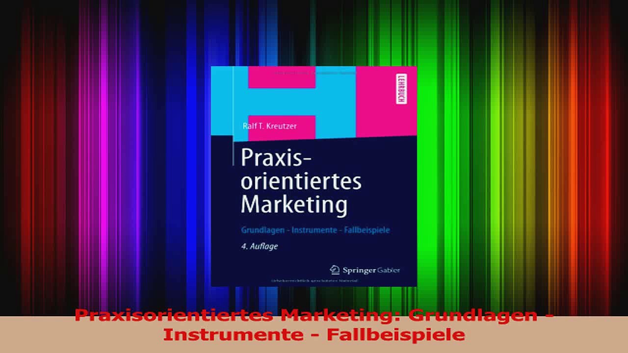 Lesen Praxisorientiertes Marketing Grundlagen Instrumente Fallbeispiele Ebook Frei - 