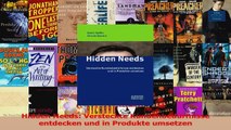 Lesen  Hidden Needs Versteckte Kundenbedürfnisse entdecken und in Produkte umsetzen Ebook Online