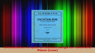 PDF Download  Dichterliebe A Cycle of Sixteen Songs for Voice and Piano Low Download Full Ebook
