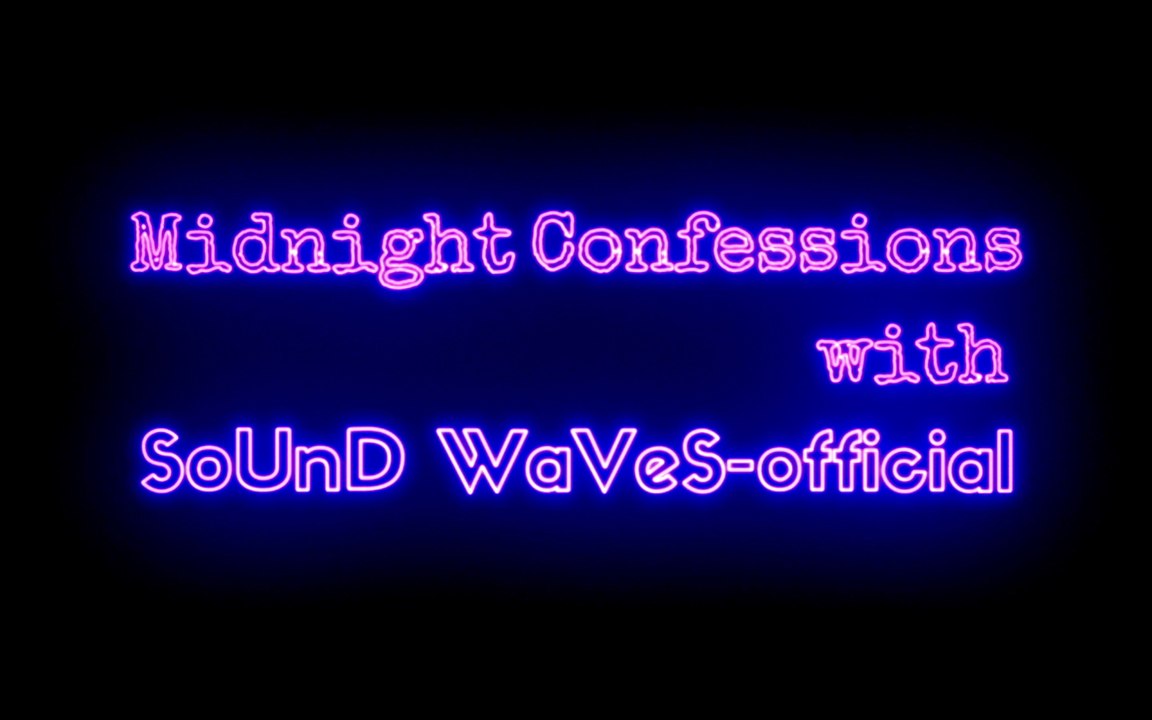 Midnight Confessions with SoUnD WaVeS-official Ep. 2