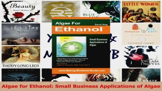 Read  Algae for Ethanol Small Business Applications of Algae Ebook Free
