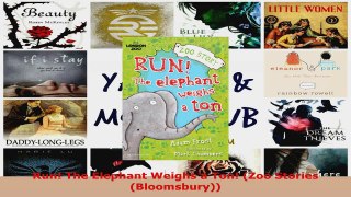 Read  Run The Elephant Weighs a Ton Zoo Stories Bloomsbury EBooks Online