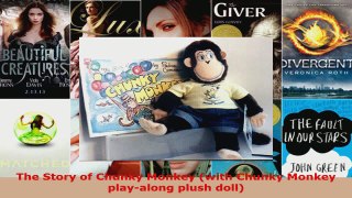 Download  The Story of Chunky Monkey with Chunky Monkey playalong plush doll PDF Online