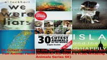 PDF Download  30 Cutest Animals in the World  Beautiful Pictures and Fun Animal Facts Discover the PDF Full Ebook