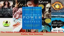 Read  The Hidden Power of the Gospels Four Questions Four Paths One Journey Ebook Free