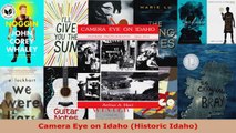 Read  Camera Eye on Idaho Historic Idaho Ebook Free