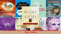 PDF Download  The Heart of God Praying the Scriptures to Expand Your Vision PDF Full Ebook