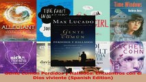 PDF Download  Gente Común Perdidos y Hallados Encuentros con el Dios viviente Spanish Edition Download Online