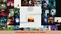 Read  Praying the Psalms of Jesus Ebook Free
