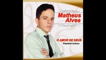 Matheus Alves (part. Millena Alves) - Amor maior