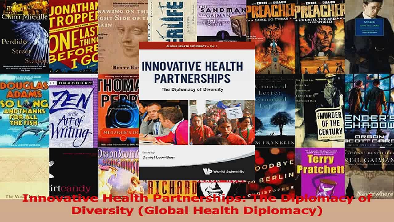 Download  Innovative Health Partnerships The Diplomacy of Diversity Global Health Diplomacy PDF Free
