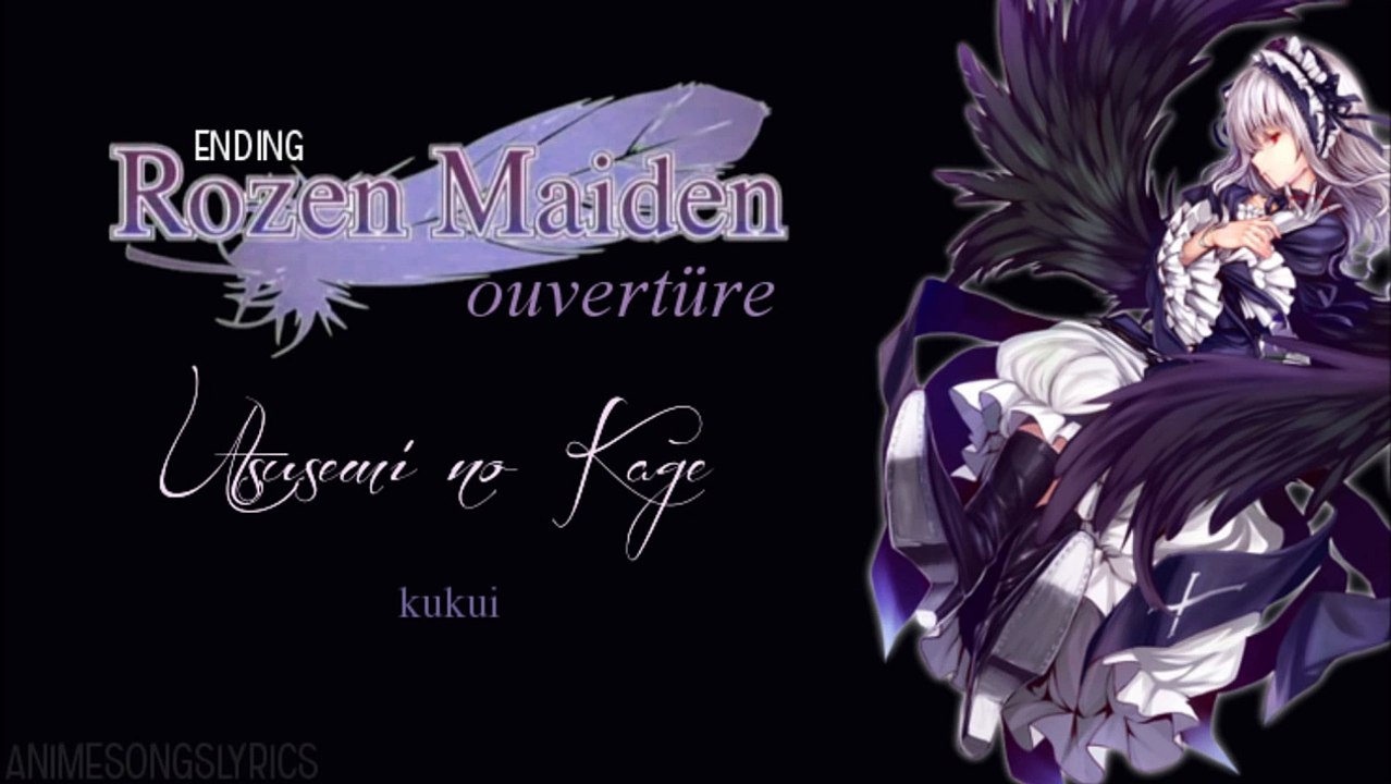 [FULL] Rozen Maiden Ouvertüre ED -『Utsusemi no Kage』- Original/English