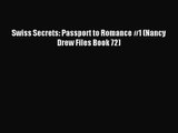 Swiss Secrets: Passport to Romance #1 (Nancy Drew Files Book 72) [PDF] Full Ebook